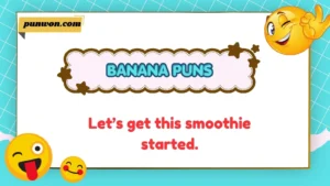 Banana Puns