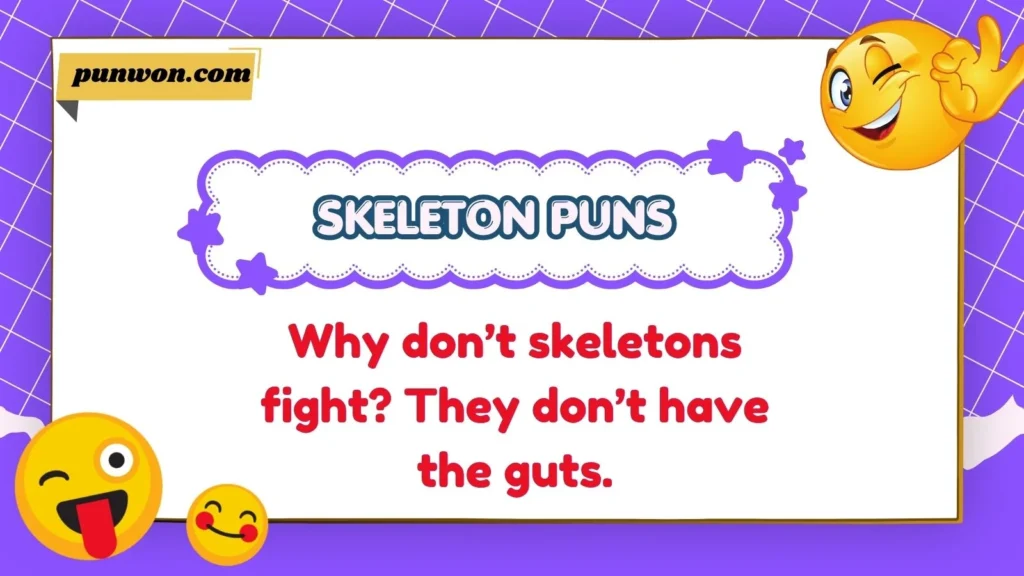 Best Skeleton One Liners