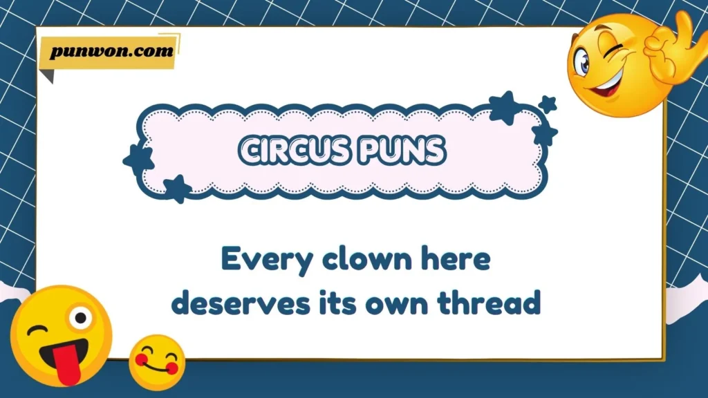 Circus puns reddit