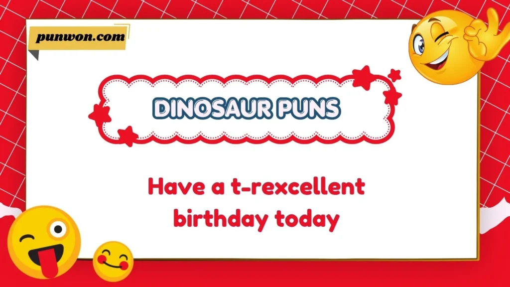 Dinosaur puns for birthday