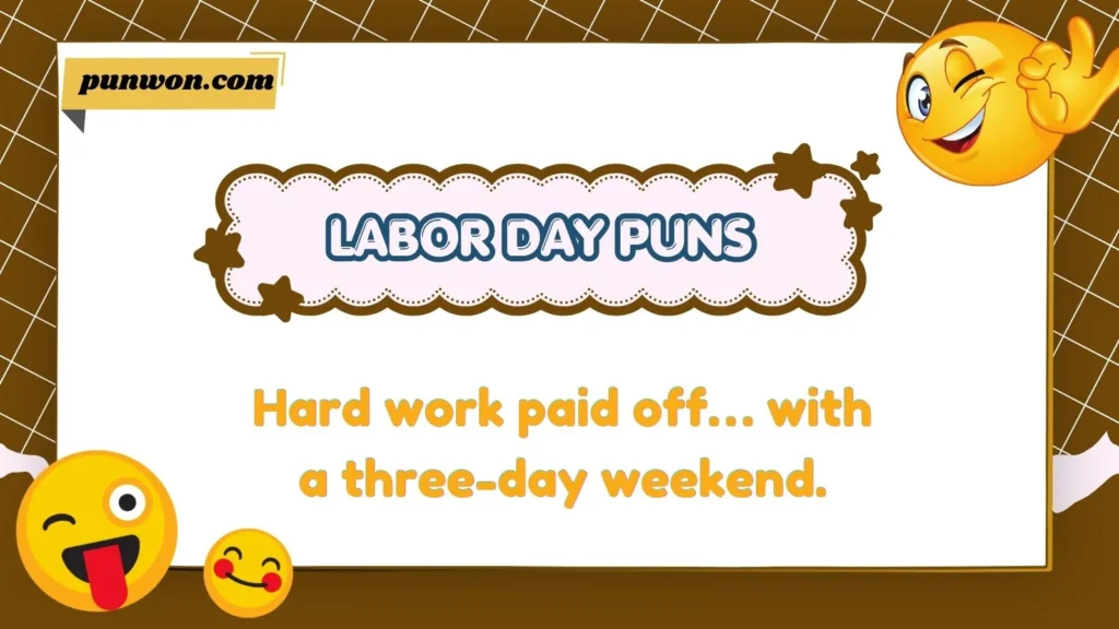 Funny Labor Day Puns and Captions