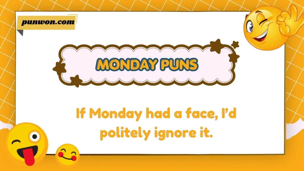 Monday Puns