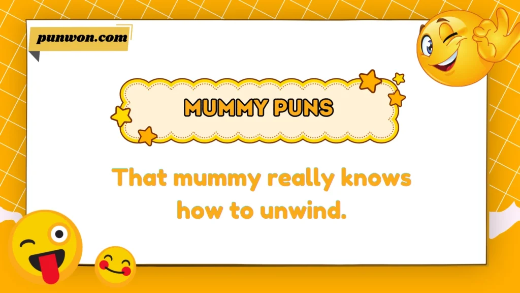 Mummy Puns