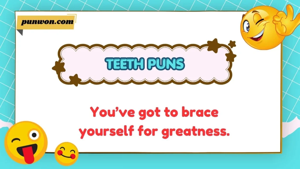 Teeth Puns