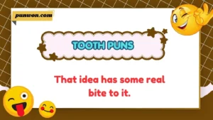 Tooth Puns