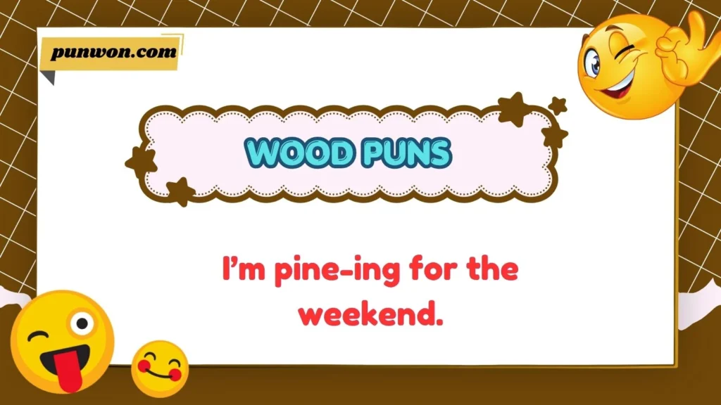 Wood Puns