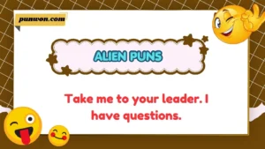 Alien Puns