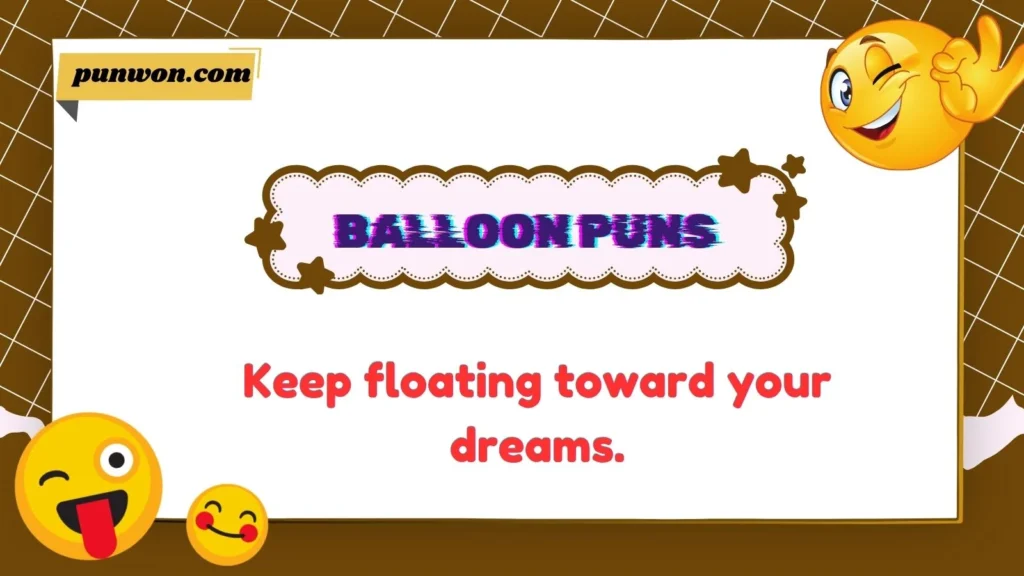 Balloon Puns