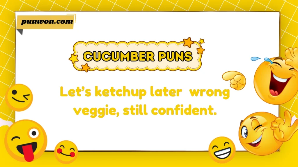 Cucumber Puns