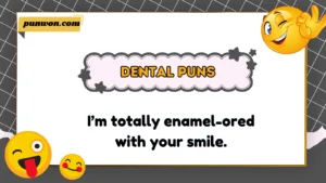 Dental Puns