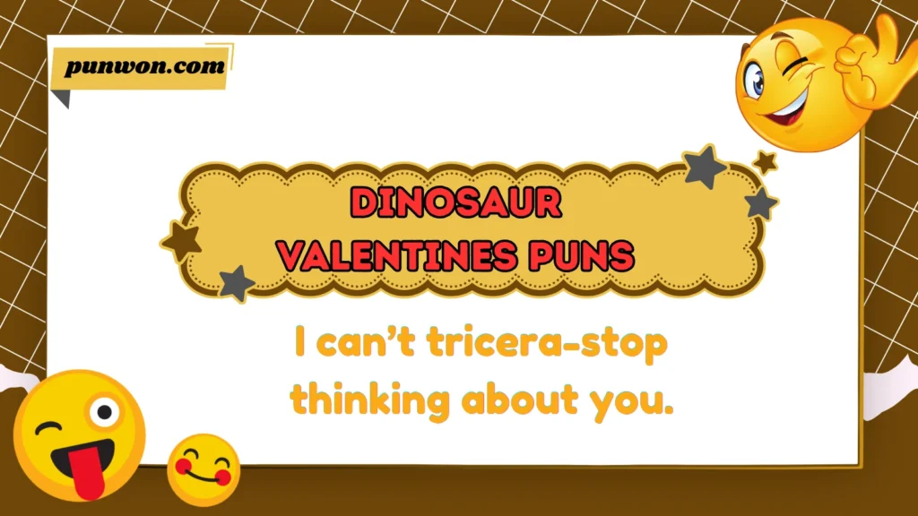 Dinosaur Valentines Puns