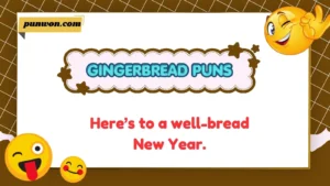 Gingerbread Puns