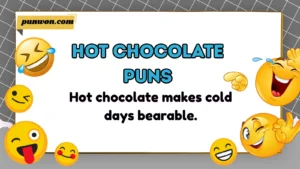 Hot Chocolate Puns
