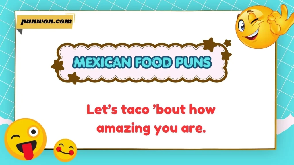 Mexican Food Puns
