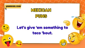 Mexican Puns