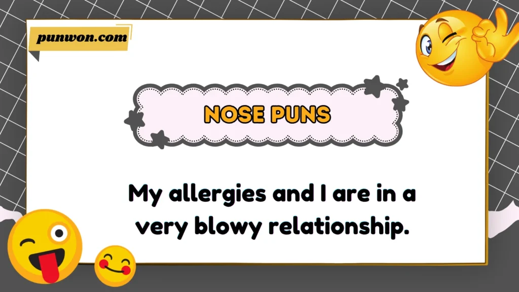 Nose Puns