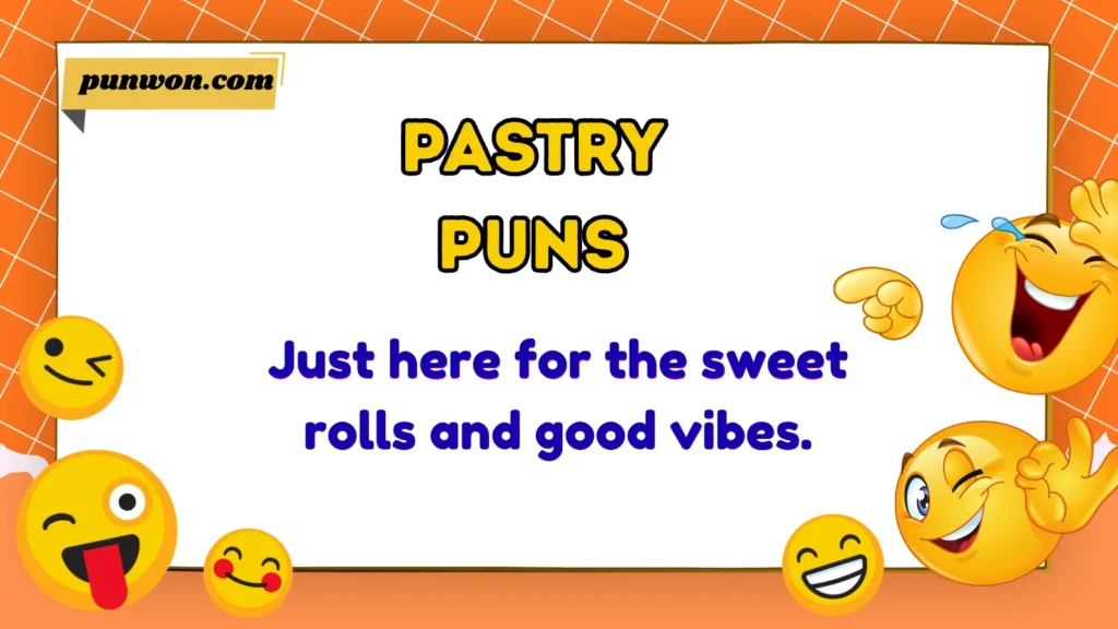 Pastry Puns