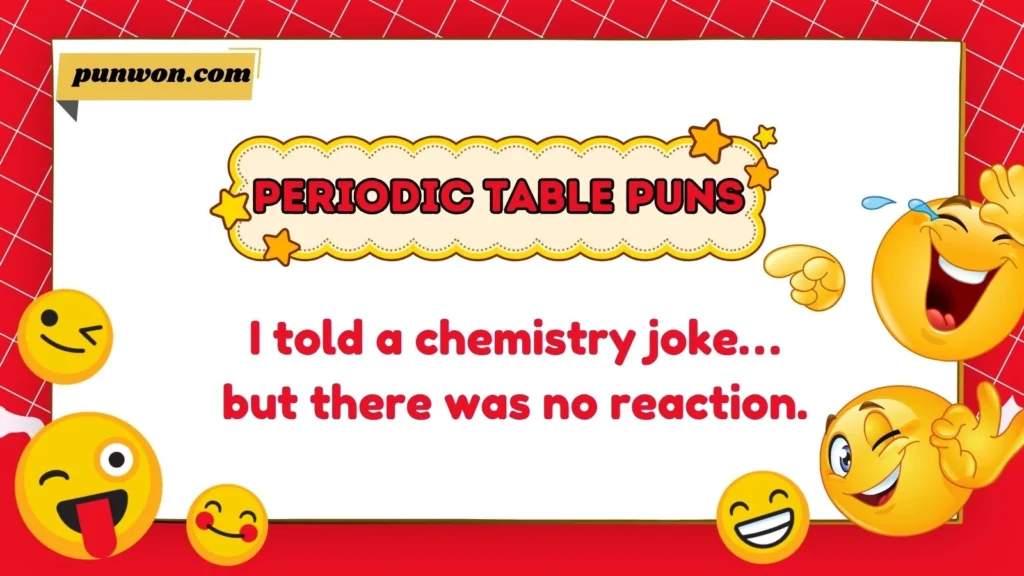 Periodic Table Puns