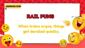 Rail Puns