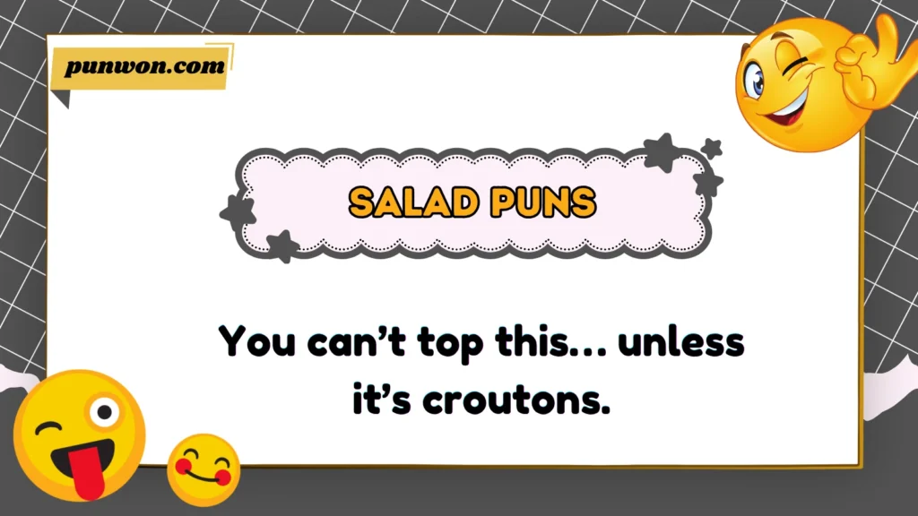 Salad Puns