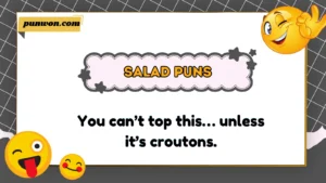 Salad Puns