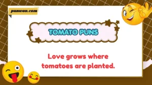 Tomato Puns