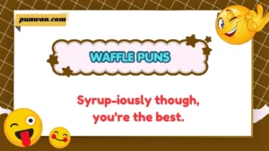 Waffle Puns