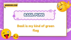 basil puns