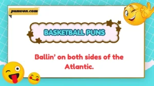 Basketball Puns