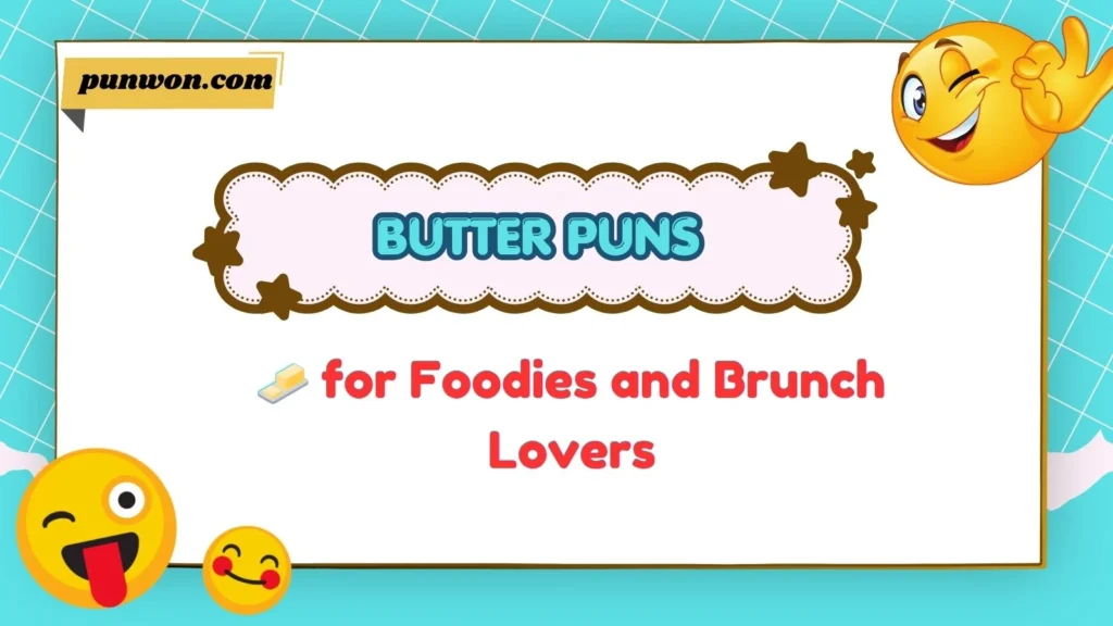 Butter Puns