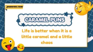 caramel puns
