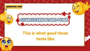 charcuterie board puns