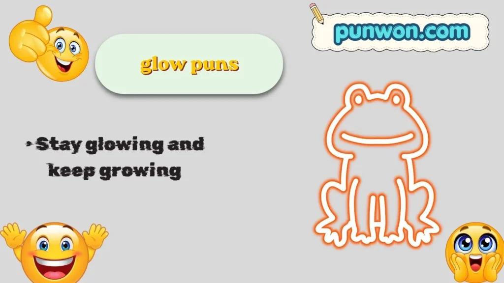 Glow Puns
