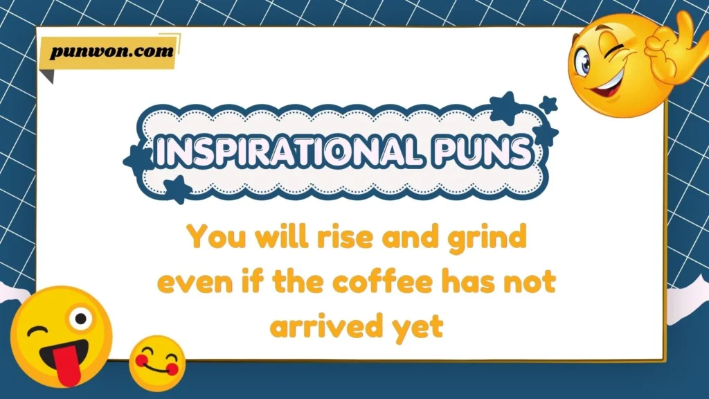 inspirational puns