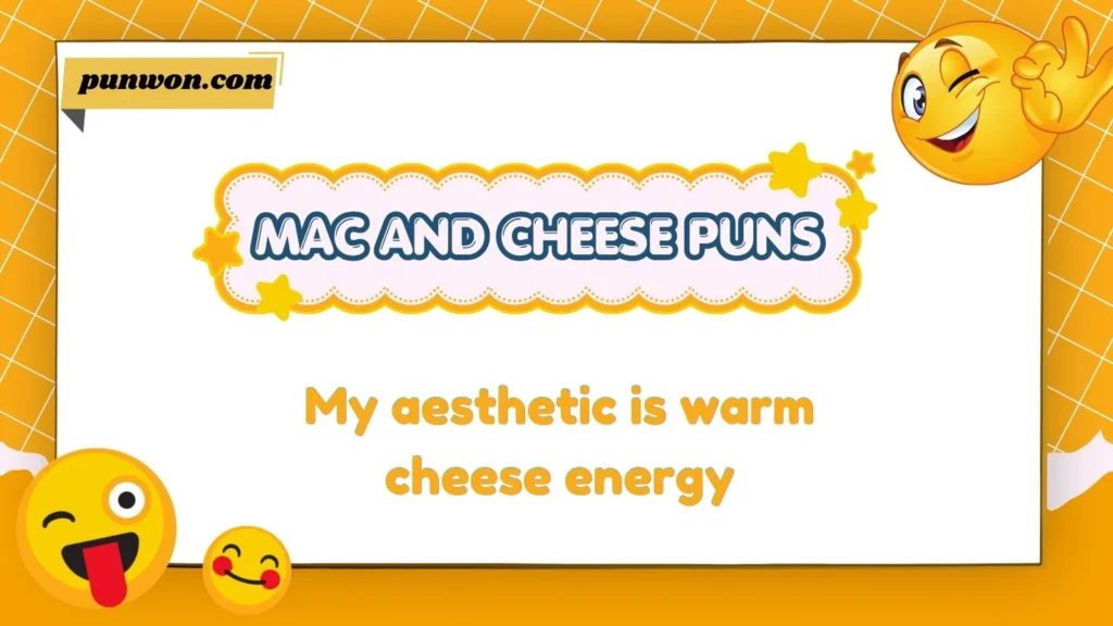 Mac and Cheese Puns