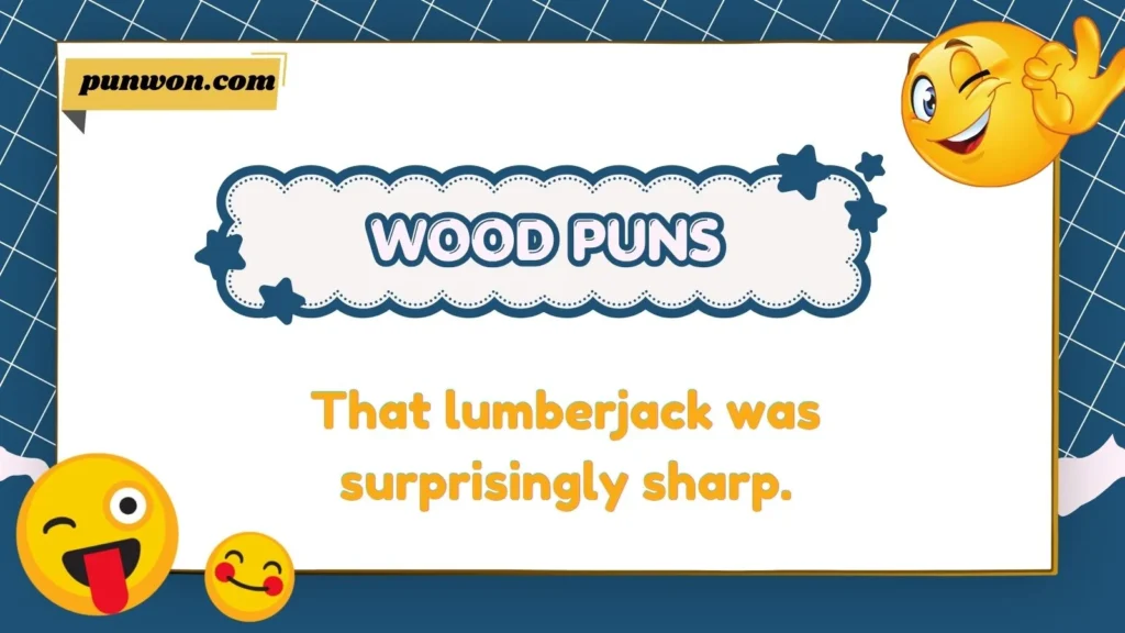 Wood Puns
