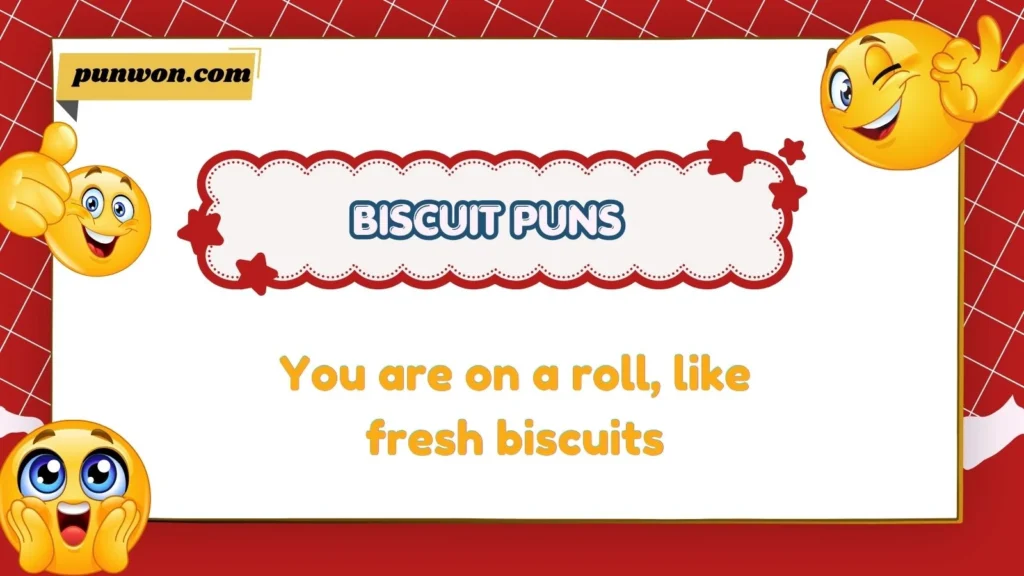 Biscuit Puns