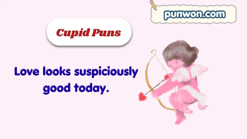 Cupid Puns