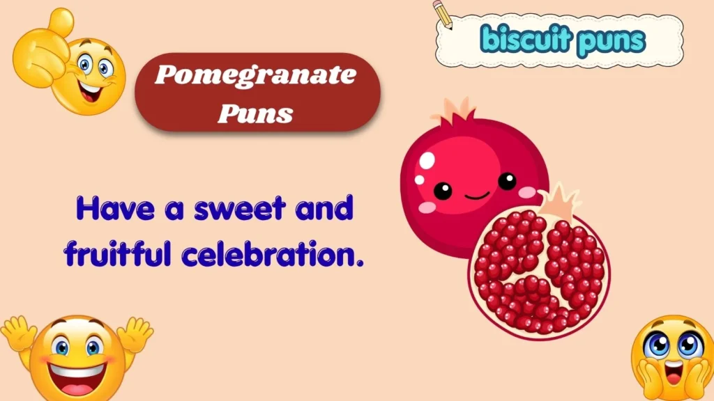 Pomegranate Puns