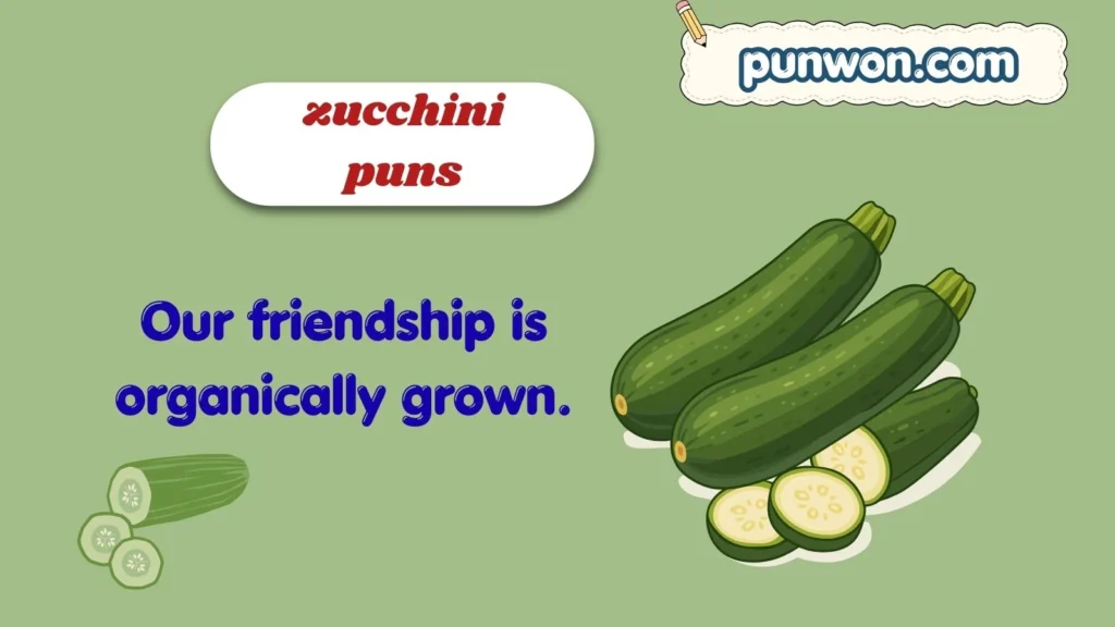 zucchini puns